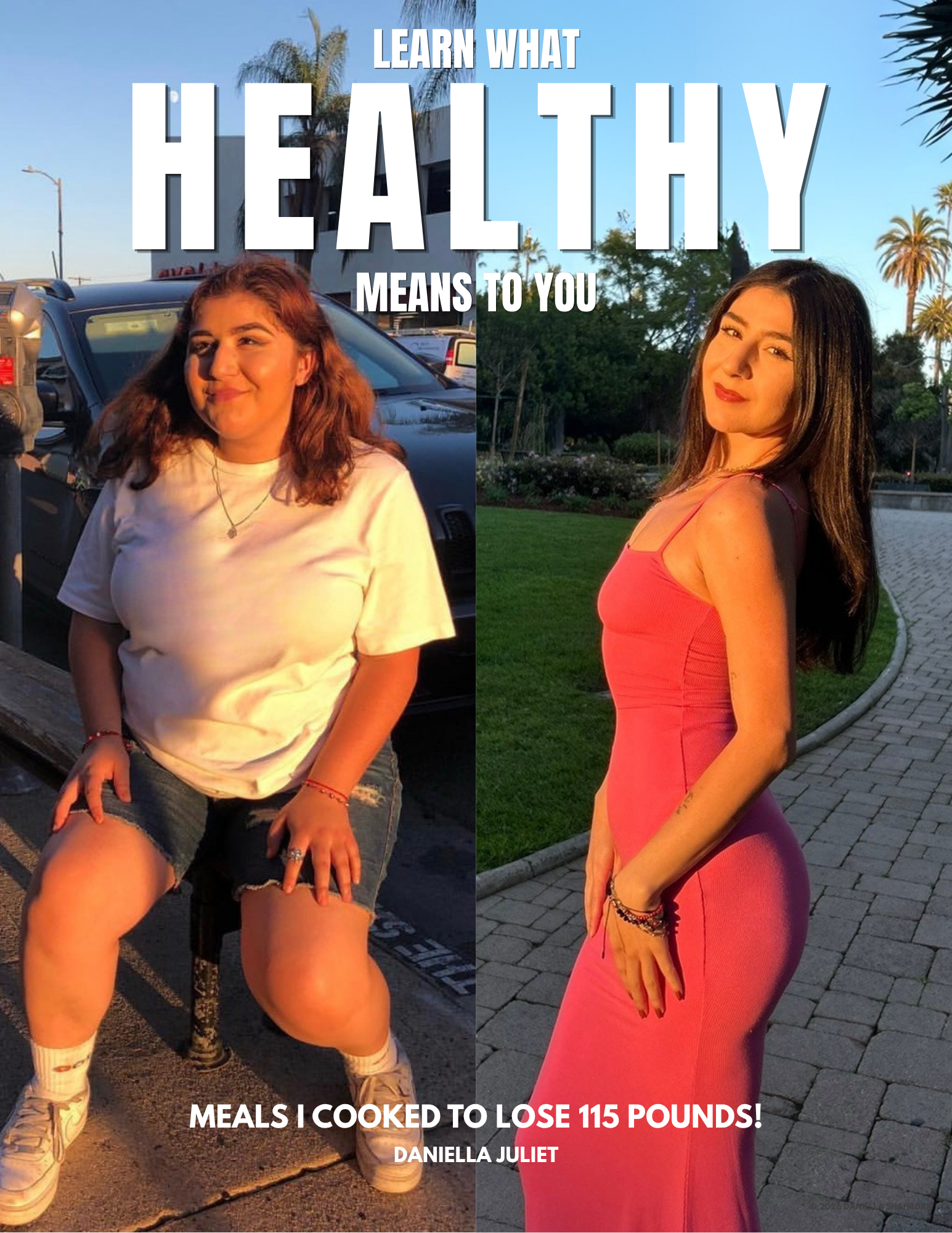 eBook: Learn What Healthy Means to You: Meals I Cooked to Lose 115 Pounds  by Daniella Juliet
